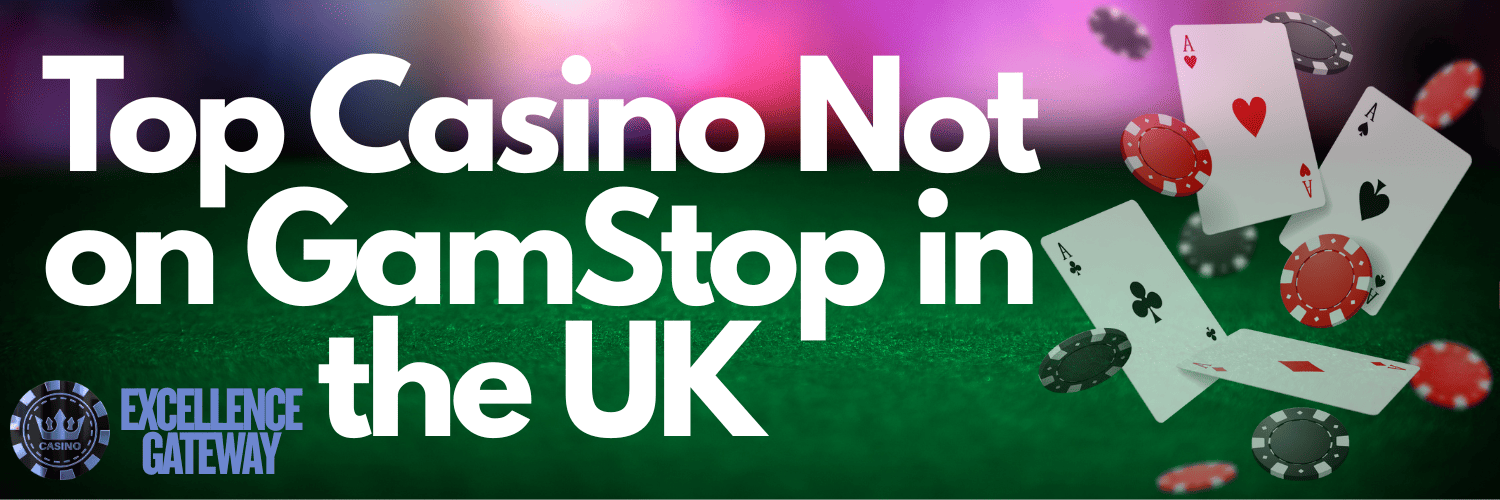 Explore Casino Sites Not on Gamstop